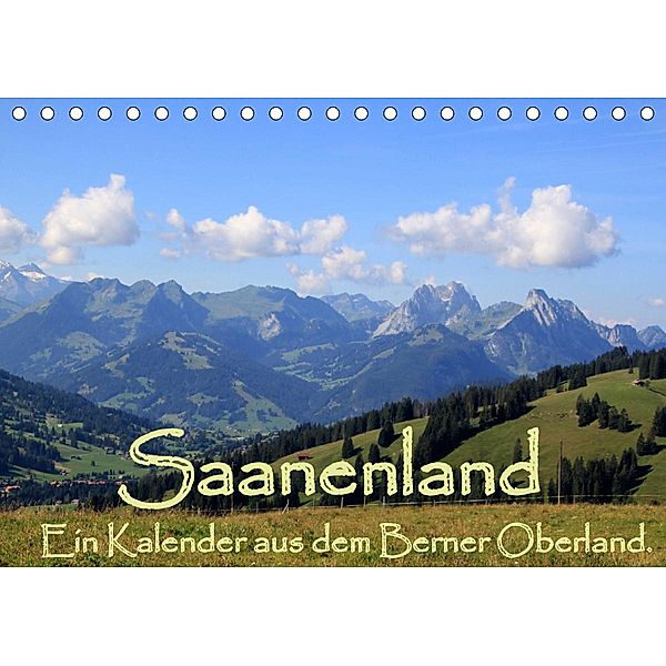 Saanenland. Ein Kalender aus dem Berner Oberland (Tischkalender 2020 DIN A5 quer), Ute Löffler, FotografieKontor