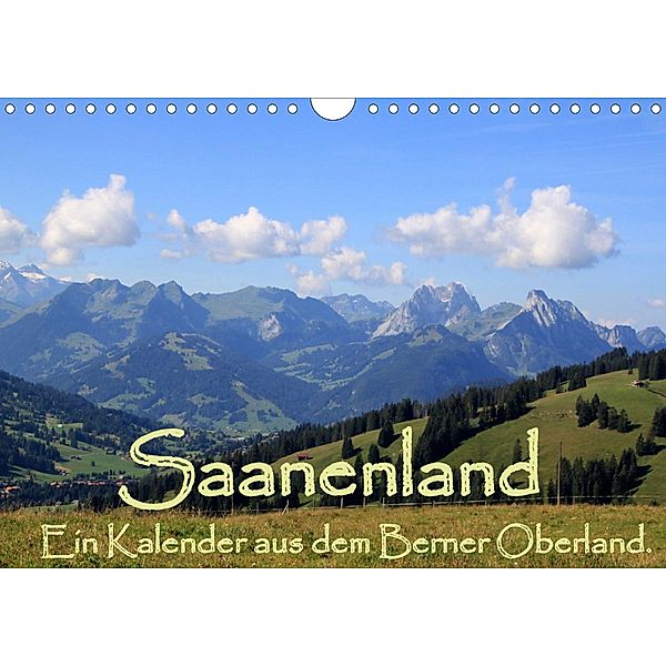 Saanenland. Ein Kalender aus dem Berner Oberland (Wandkalender 2021 DIN A4 quer), Ute Löffler, FotografieKontor