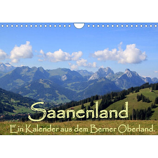 Saanenland. Ein Kalender aus dem Berner Oberland (Wandkalender 2022 DIN A4 quer), Utes FotografieKontor