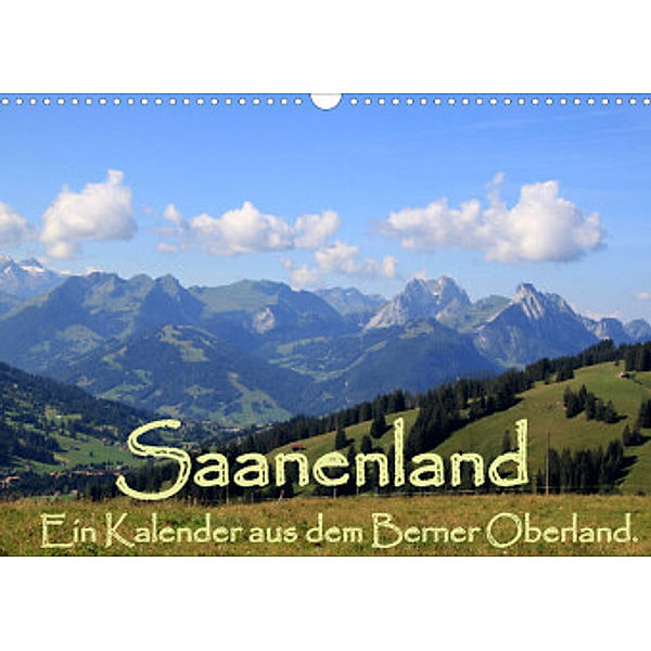 Saanenland. Ein Kalender aus dem Berner Oberland (Wandkalender 2022 DIN A3 quer), Utes FotografieKontor