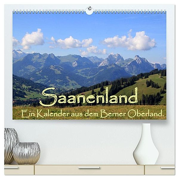 Saanenland. Ein Kalender aus dem Berner Oberland (hochwertiger Premium Wandkalender 2024 DIN A2 quer), Kunstdruck in Hochglanz, Utes FotografieKontor