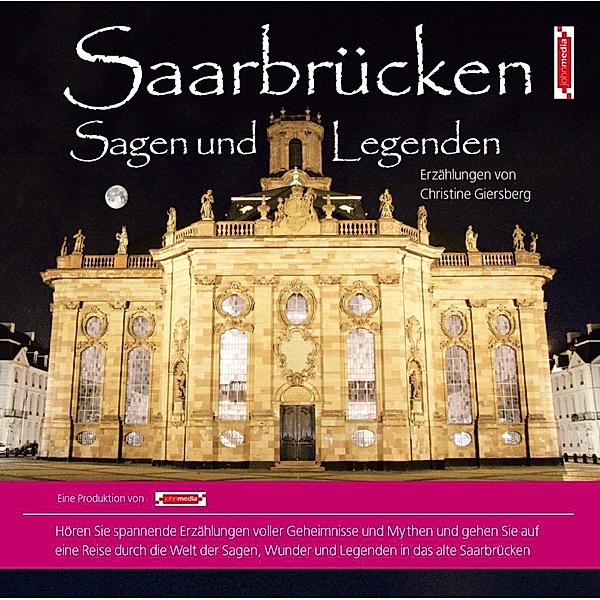 Saarbrücken - Sagen und Legenden, 1 Audio-CD, Christine Giersberg