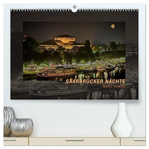 Saarbrücker Nächte (hochwertiger Premium Wandkalender 2024 DIN A2 quer), Kunstdruck in Hochglanz, Marc Vamos