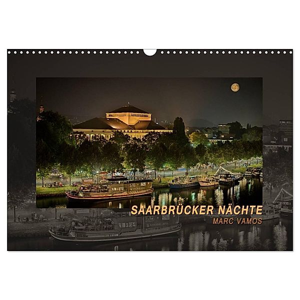 Saarbrücker Nächte (Wandkalender 2025 DIN A3 quer), CALVENDO Monatskalender, Calvendo, Marc Vamos