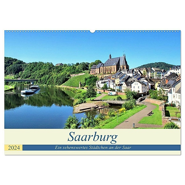 Saarburg - Ein sehenswertes Städtchen an der Saar (Wandkalender 2024 DIN A2 quer), CALVENDO Monatskalender, Arno Klatt