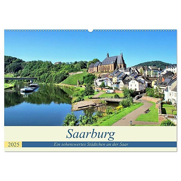 Saarburg - Ein sehenswertes Städtchen an der Saar (Wandkalender 2025 DIN A2 quer), CALVENDO Monatskalender, Calvendo, Arno Klatt