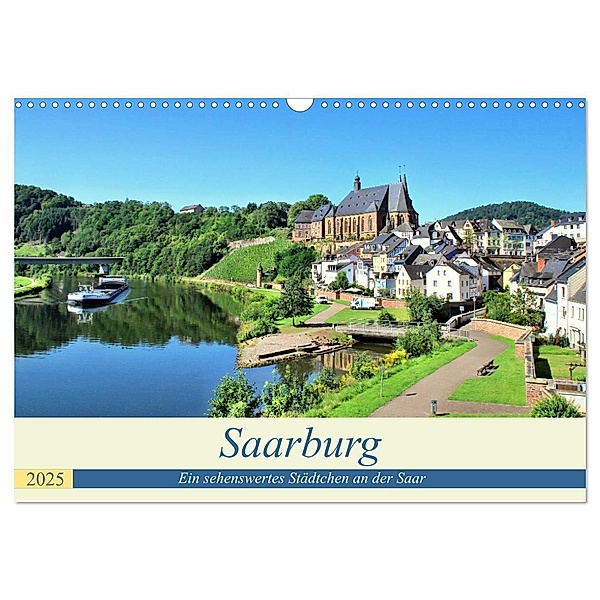 Saarburg - Ein sehenswertes Städtchen an der Saar (Wandkalender 2025 DIN A3 quer), CALVENDO Monatskalender, Calvendo, Arno Klatt
