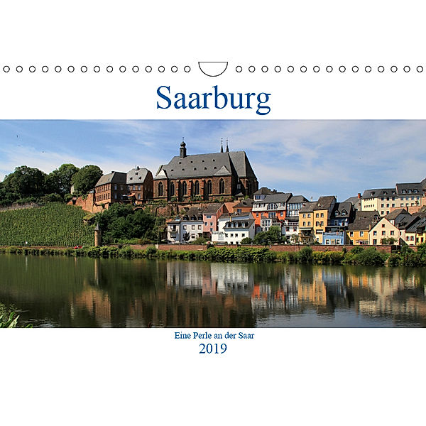 Saarburg - Eine Perle an der Saar (Wandkalender 2019 DIN A4 quer), Arno Klatt