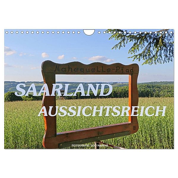 SAARLAND - AUSSICHTSREICH (Wandkalender 2024 DIN A4 quer), CALVENDO Monatskalender, Udo Haafke