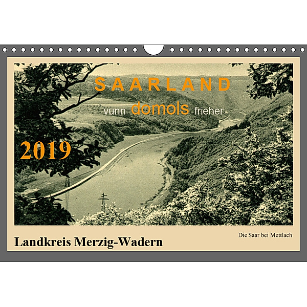 Saarland - vunn domols (frieher), Landkreis Merzig-Wadern (Wandkalender 2019 DIN A4 quer), Siegfried Arnold