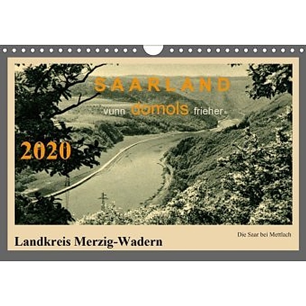 Saarland - vunn domols (frieher), Landkreis Merzig-Wadern (Wandkalender 2020 DIN A4 quer), Siegfried Arnold