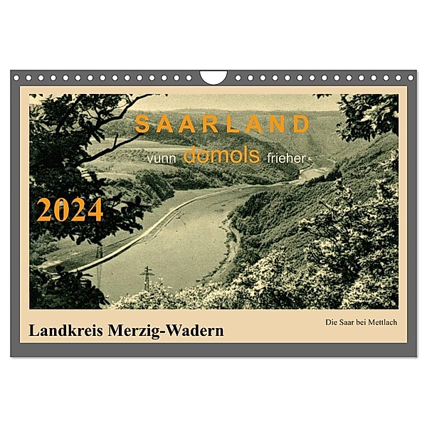 Saarland - vunn domols (frieher), Landkreis Merzig-Wadern (Wandkalender 2024 DIN A4 quer), CALVENDO Monatskalender, Siegfried Arnold