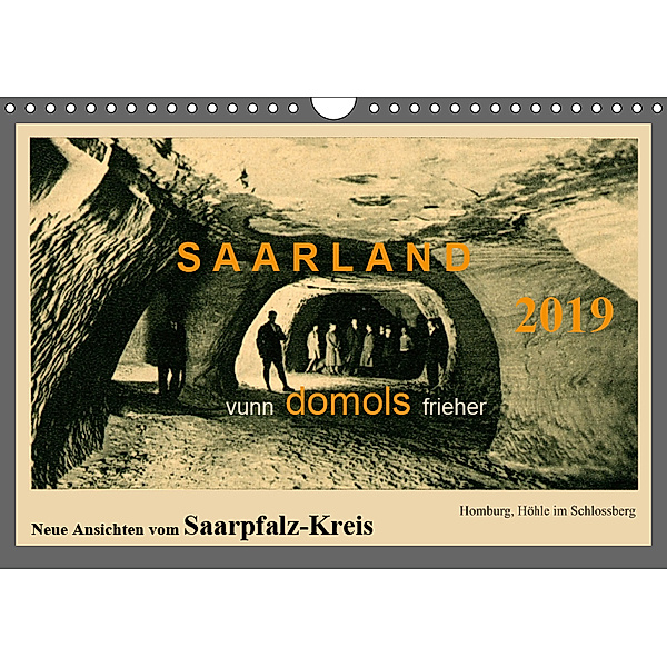 Saarland - vunn domols (frieher), Neue Ansichten vom Saarpfalz-Kreis (Wandkalender 2019 DIN A4 quer), Siegfried Arnold