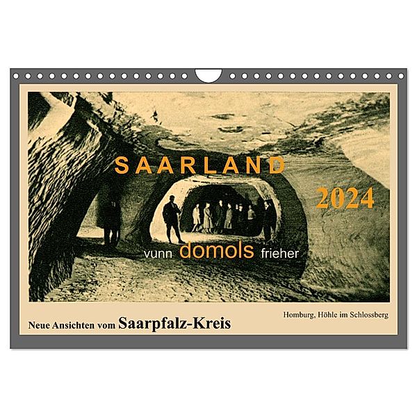 Saarland - vunn domols (frieher), Neue Ansichten vom Saarpfalz-Kreis (Wandkalender 2024 DIN A4 quer), CALVENDO Monatskalender, Siegfried Arnold