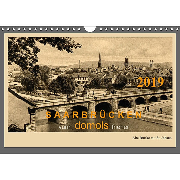 Saarland - vunn domols (frieher) (Wandkalender 2019 DIN A4 quer), Siegfried Arnold