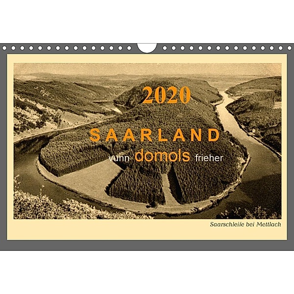 Saarland - vunn domols (frieher) (Wandkalender 2020 DIN A4 quer), Siegfried Arnold