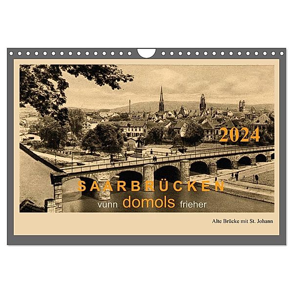 Saarland - vunn domols (frieher) (Wandkalender 2024 DIN A4 quer), CALVENDO Monatskalender, Siegfried Arnold