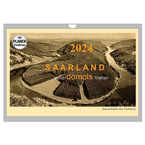 Saarland - vunn domols (frieher) (Wandkalender 2024 DIN A4 quer), CALVENDO Monatskalender, Siegfried Arnold