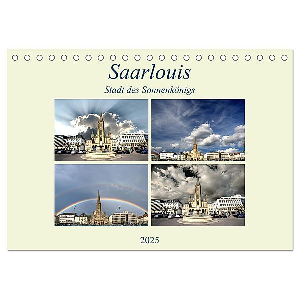 Saarlouis - Stadt des Sonnenkönigs (Tischkalender 2025 DIN A5 quer), CALVENDO Monatskalender, Calvendo, Rufotos