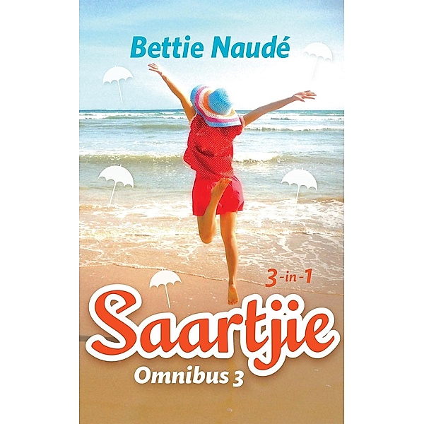 Saartjie Omnibus 3 / Saartjie Omnibus Bd.3, Bettie Naudé