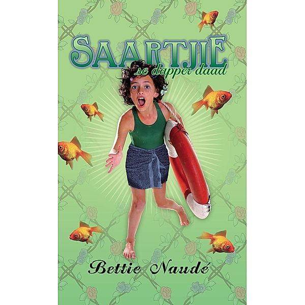 Saartjie se dapper daad (#13) / Saartjie, Bettie Naudé