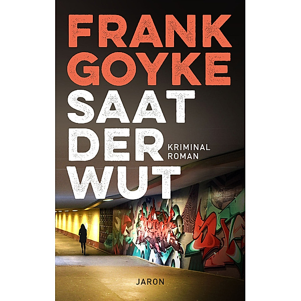 Saat der Wut, Frank Goyke