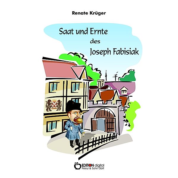 Saat und Ernte des Joseph Fabisiak, Renate Krüger