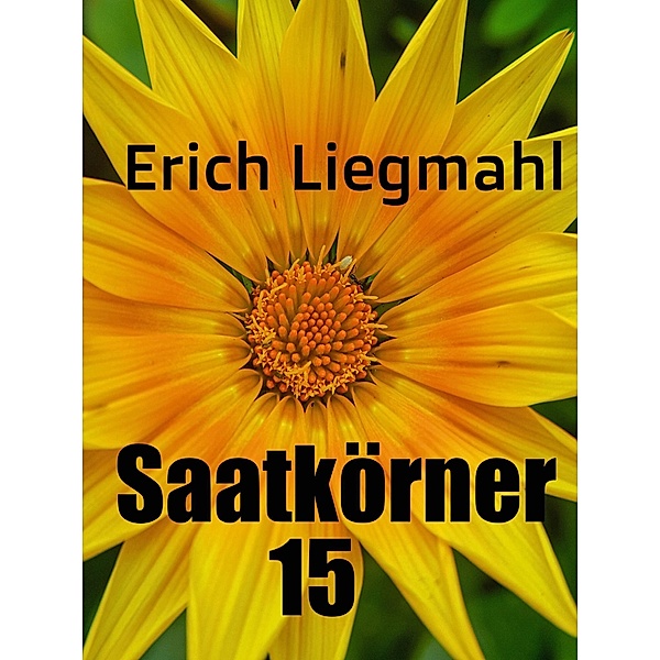 Saatkörner 15 / Saatkörner Bd.15, Erich Liegmahl