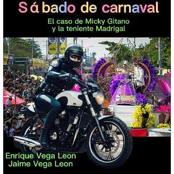 Sabado de carnaval, Enrique Vega Leon, Jaime Vega Leon