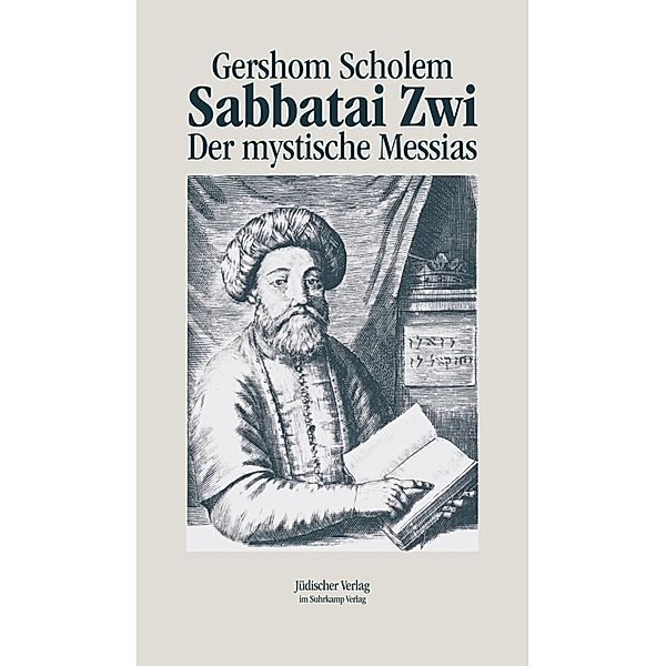 Sabbatai Zwi - Der mystische Messias, Gershom Scholem