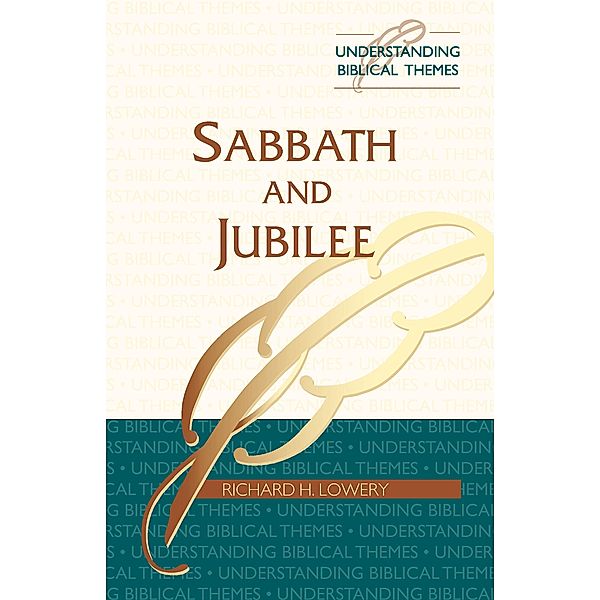 Sabbath and Jubilee, Richard H. Lowery