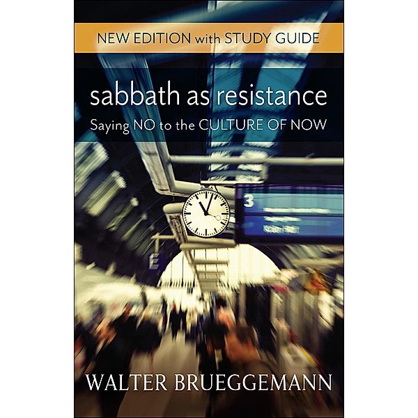 Sabbath as Resistance, New Edition with Study Guide, Walter Brueggemann