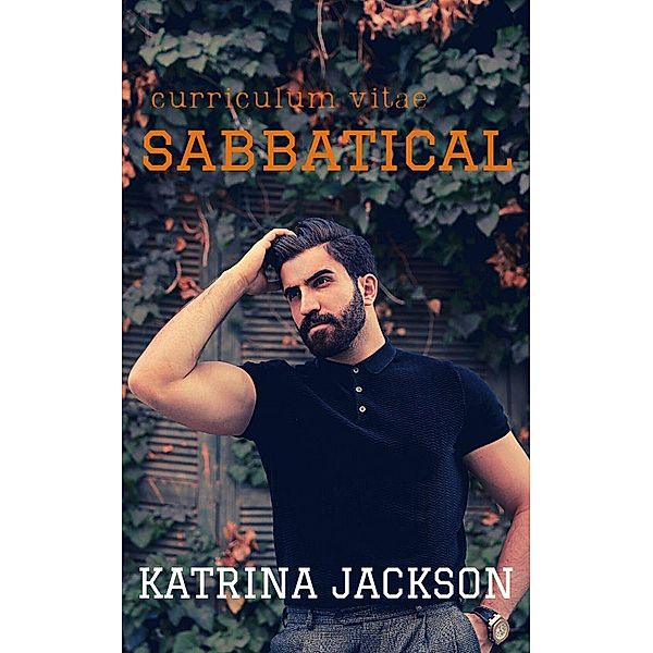 Sabbatical (Curriculum Vitae, #2) / Curriculum Vitae, Katrina Jackson