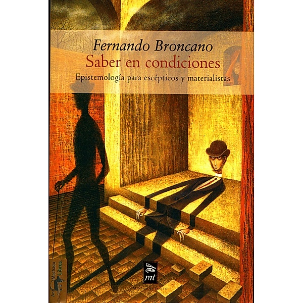 Saber en condiciones / Teoría y crítica Bd.13, Fernando Broncano