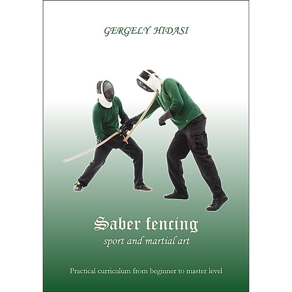 Saber fencing, sport and martial art, Gergely Hidasi