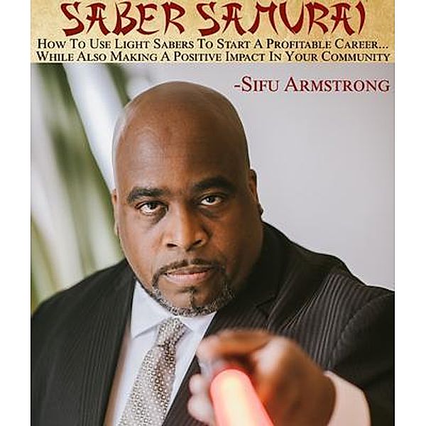 Saber Samurai, Sifu Armstrong