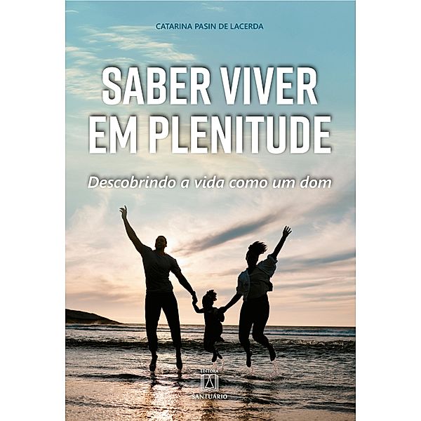 Saber viver em plenitude, Catarina Pasin de Lacerda