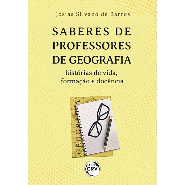 SABERES DE PROFESSORES DE GEOGRAFIA, Josias Silvano de Barros