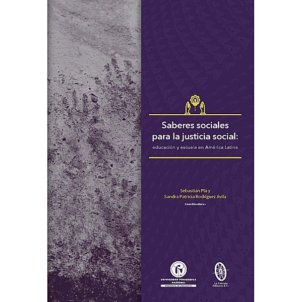 Saberes sociales para la justicia social / Educación, Cultura y Política Bd.1, Sandra Patricia Rodríguez Ávila, Sebastián Plá Pérez