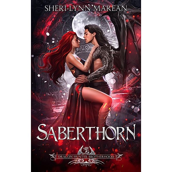 Saberthorn: Dragon Hunter Brotherhood / Dragon Hunter Brotherhood, Sheri-Lynn Marean