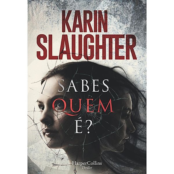 Sabes quem é? / Suspense / Thriller Bd.3402, Karin Slaughter