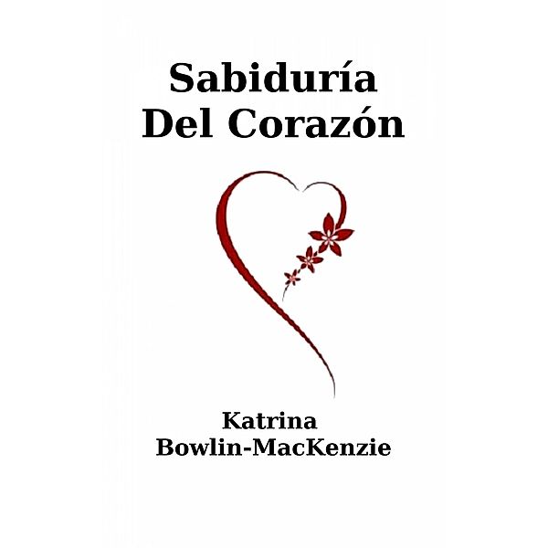 sabiduría del corazón, Katrina Bowlin-MacKenzie