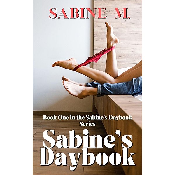 Sabine's Daybook (The Sabine's Daybook Series, #1) / The Sabine's Daybook Series, Sabine M