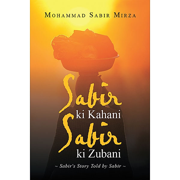 Sabir Ki Kahani Sabir Ki Zubani, Mohammad Sabir Mirza