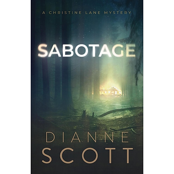 Sabotage (A Christine Lane Mystery, #4) / A Christine Lane Mystery, Dianne Scott