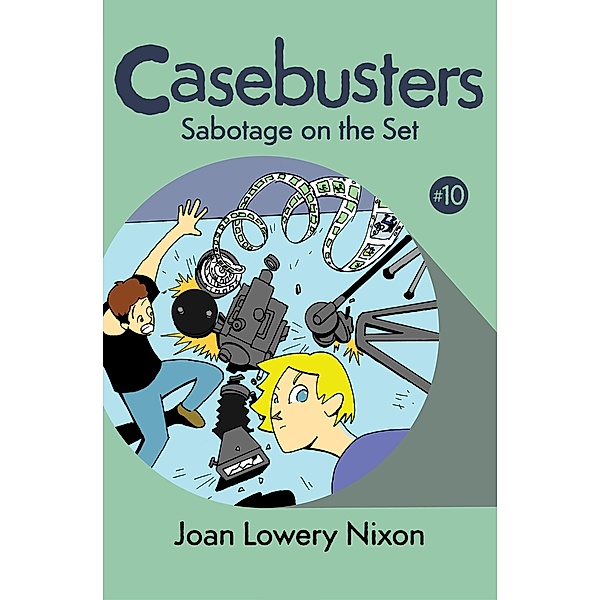 Sabotage on the Set / Casebusters, Joan Lowery Nixon
