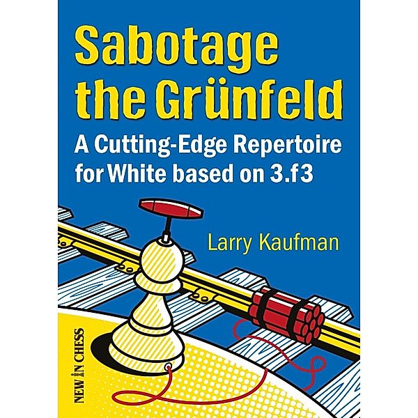 Sabotage the Grunfeld!, Larry Kaufmann