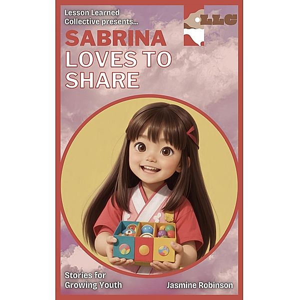 Sabrina Loves to Share (Big Lessons for Little Lives) / Big Lessons for Little Lives, Jasmine Robinson