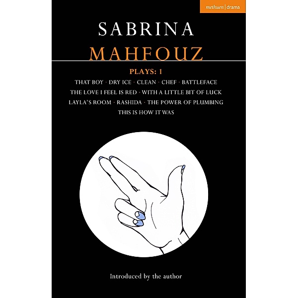 Sabrina Mahfouz Plays: 1, Sabrina Mahfouz
