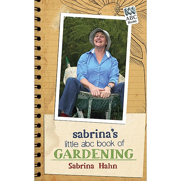 Sabrina's Little ABC of Gardening / Fremantle Press, Sabrina Hahn